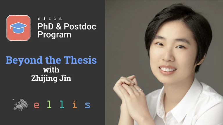ELLIS PhD & Postdoc Program, Beyond the Thesis with Zhijing Jin, photo of Zhijing