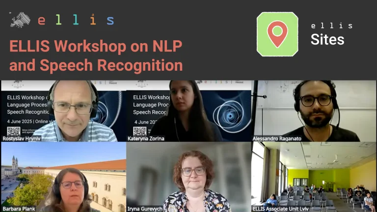 ELLIS Workshop on NLP and Speech Recognition ELLIS Sites with 5 people on a virtual call plus a room with people sitting in it