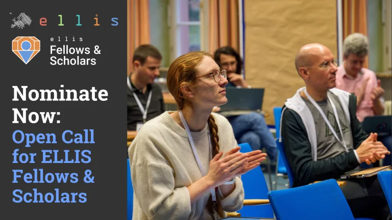 Nominate Now: Open Call for ELLIS Fellows & Scholars plus a photo of a few people sitting in a room