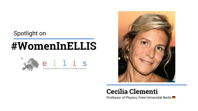 Spotlight on #WomenInELLIS on Cecilia Clementi, Professor of Physics at Freie Universitaet Berlin, with photo of Cecilia