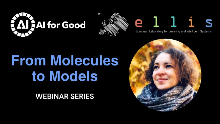 ELLIS AI for Good From Molecules to Models Webinar Series with photo of Tetiana Zakharchenko
