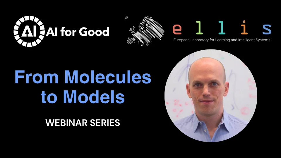 ELLIS AI for Good From Molecules to Models Webinar Series with photo of Arthur Gretton