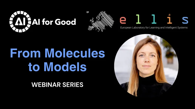 AI for Good From Molecules to Models Webinar Series with Madelon Hulsebos