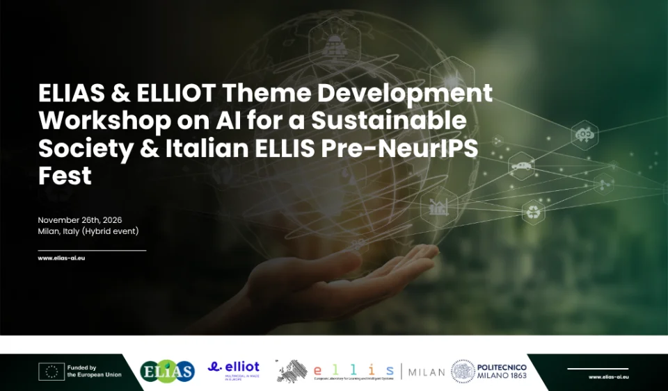 ELIAS & ELLIOT Theme Development Workshop on AI for a Sustainable Society & Italian ELLIS Pre-NeurIPS Fest