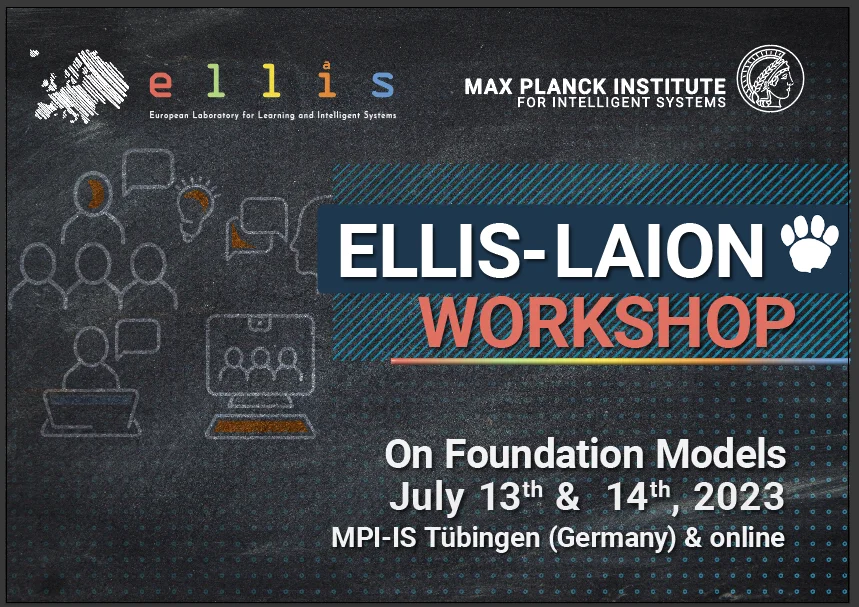 ELLIS-LAION Workshop on Foundation Models