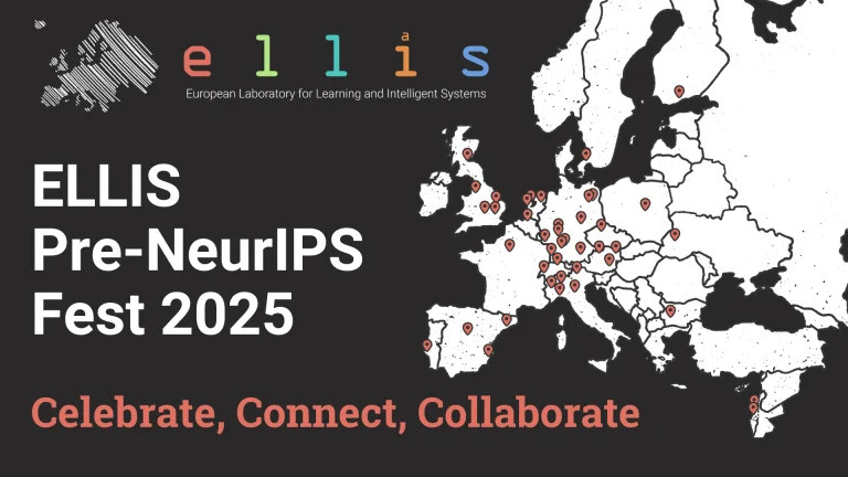 ELLIS Pre-NeurIPS Fest 2025: Celebrate, Connect, Collaborate with a map of all the ELLIS sites in Europe