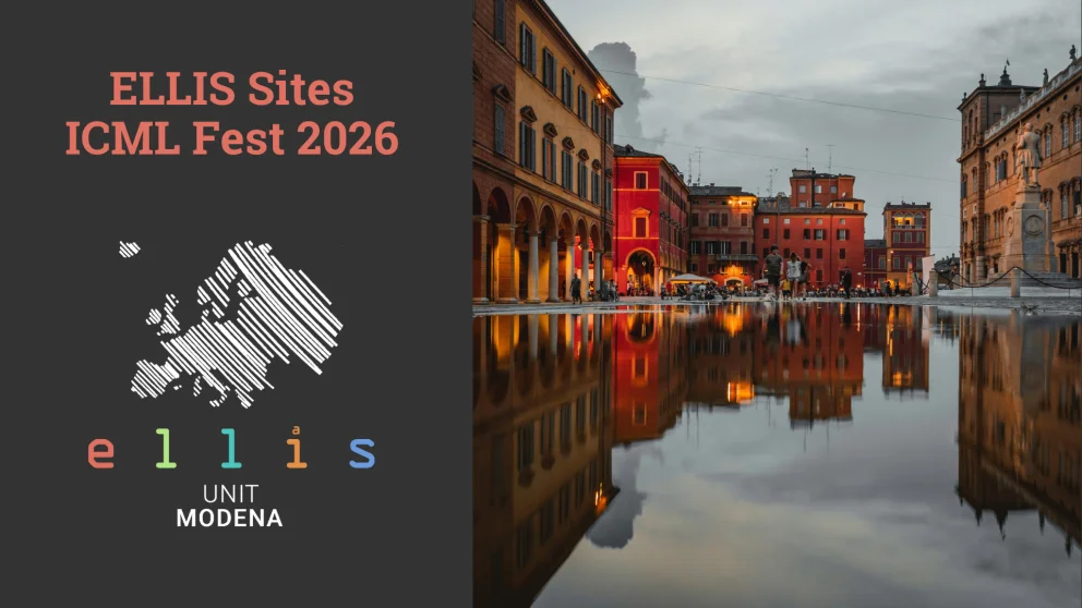 ELLIS Sites ICML Fest 2026 at ELLIS Unit Modena with a photo of Modena