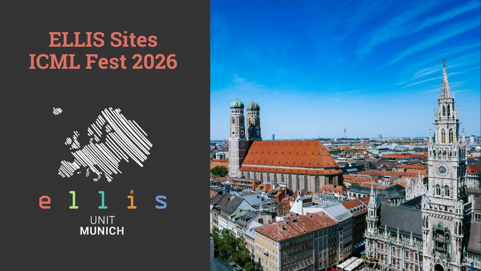 ELLIS Sites ICML Fest 2026 at ELLIS Unit Munich with a photo of Munich