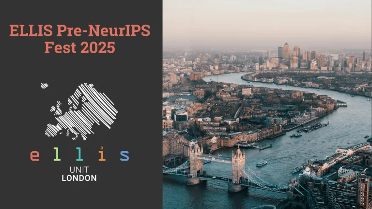 ELLIS Pre-NeurIPS Fest 2025 at ELLIS Unit London with a photo of London