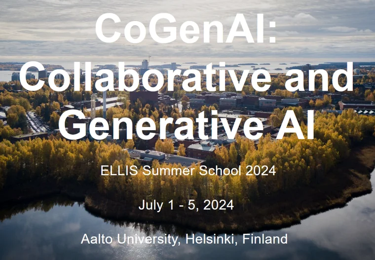 Photo of Helsinki with text overlay CoGenAI: Collaborative and Generative AI ELLIS Summer School 2024 July 1-5, 2024, Aalto University, Helsinki, Finland