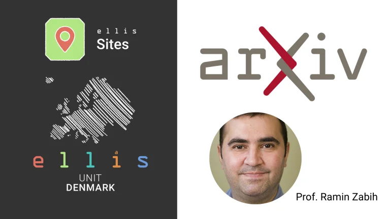 ELLIS Site ELLIS Unit Denmark talk on arxiv with Prof. Ramin Zabih from Cornell University