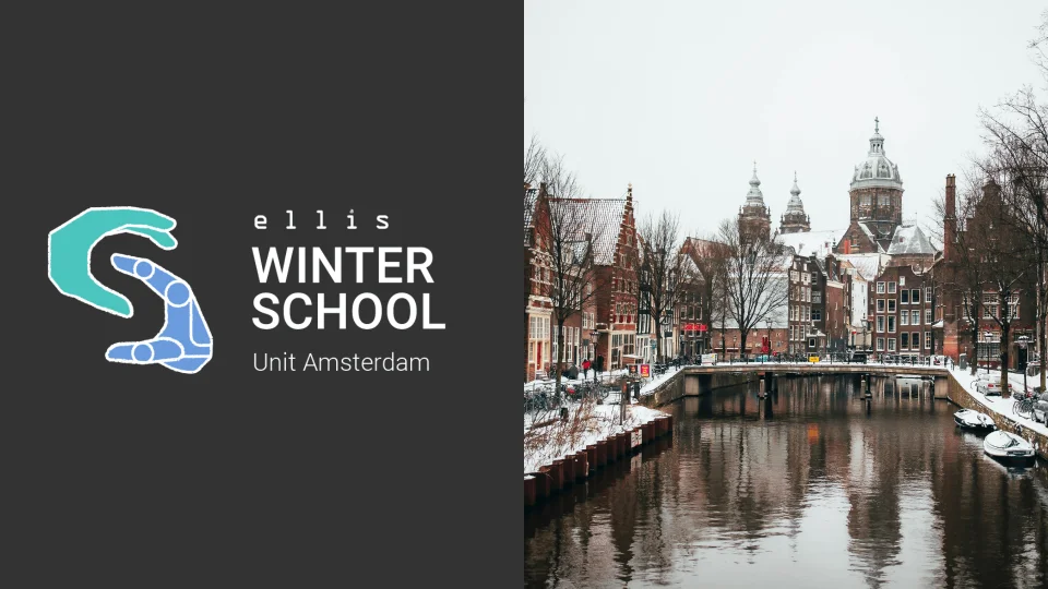 ELLIS Winter School at Unit Amsterdam