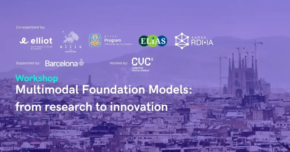 ELLIOT Multimodal Foundation Models: From research to innovation in Barcelona