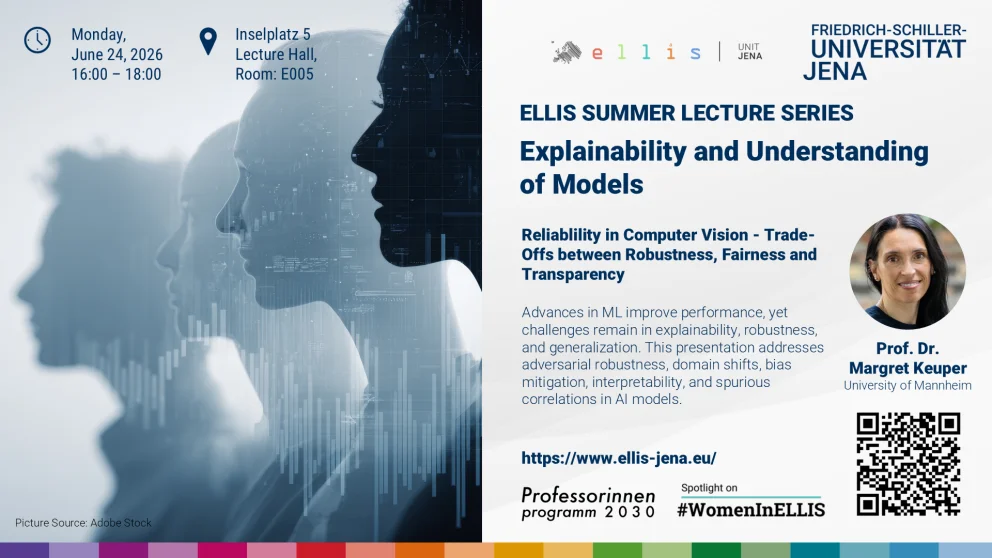 Unit Jena ELLIS Summer Lecture Series on Explainability and Understanding of Models with Margret Keuper at the University of Mannheim and Max Planck Institute for Informatics