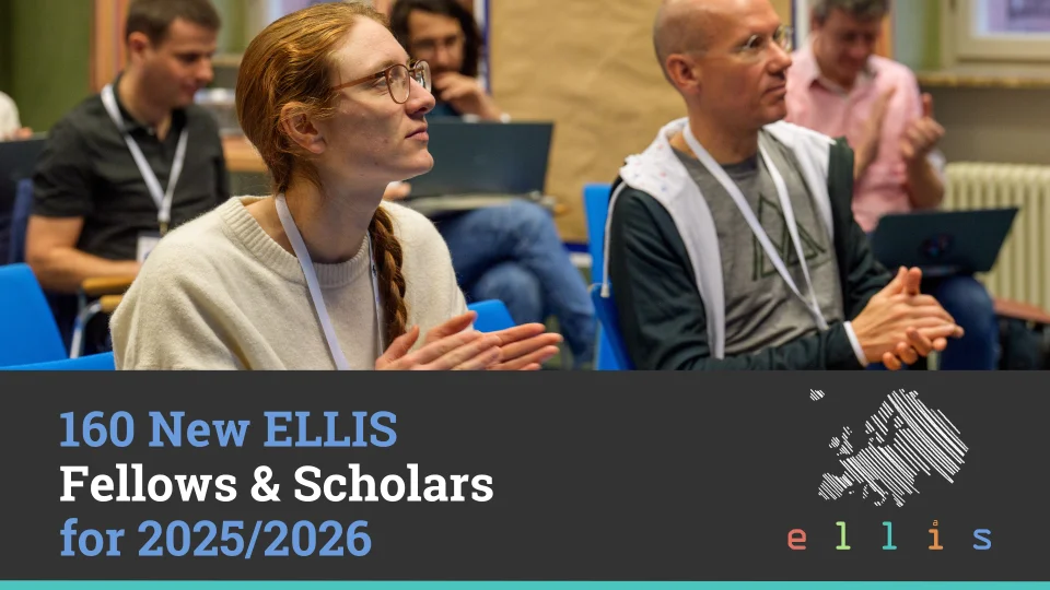 160 New ELLIS Fellows and Scholars Appointed for 2025/2026