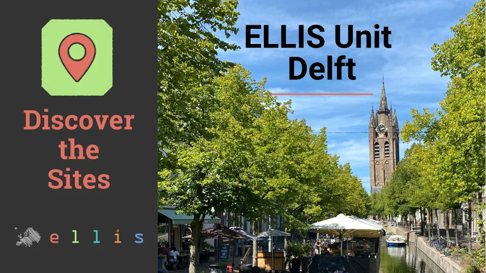 ELLIS Unit Delft