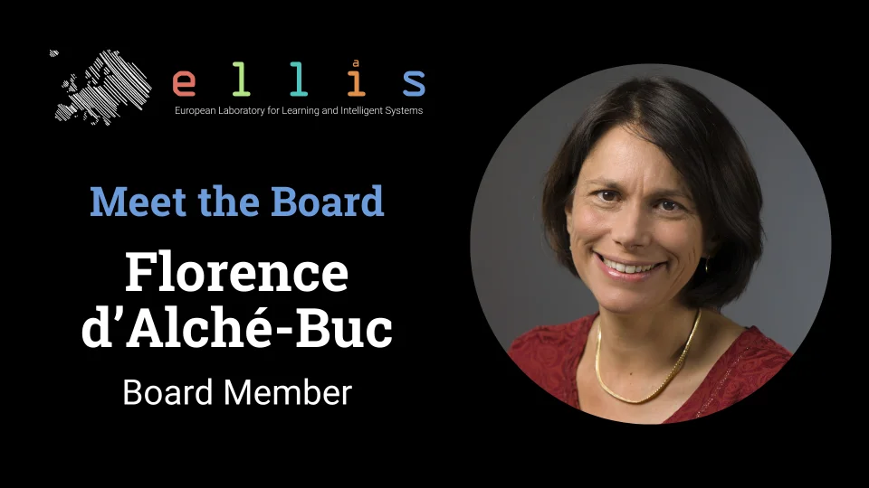 Meet the ELLIS Board: Florence d'Alché-Buc, Professor at Télécom Paris, Institut Polytechnique de Paris, ELLIS Board Member, with a photo of Florence