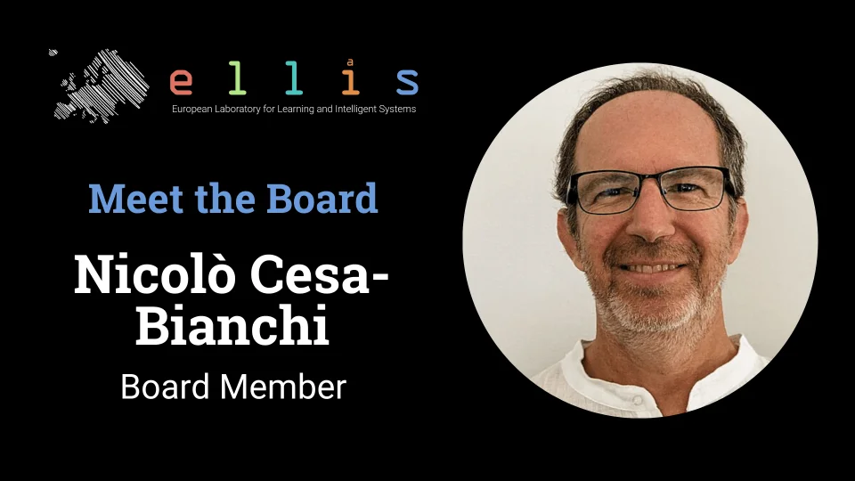 ELLIS Meet the Board Nicolo Cesa-Bianchi, ELLIS Board Member, Professor of Computer Science at the University of Milan, with photo of Nicolo