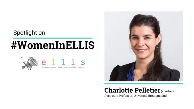Spotlight on #WomenInELLIS on Charlotte Pelletier, Associate Professor at Universite Bretagne Sud / University of South Brittany, with a photo of Charlotte