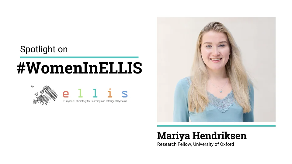 Spotlight on #WomenInELLIS on Mariya Hendriksen, Research Fellow at University of Oxford, with a photo of Mariya