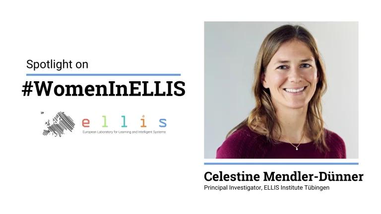 Spotlight on #WomenInELLIS on Celestine Mendler-Duenner, Principal Investigator at the ELLIS Institute Tuebingen, with a photo of Celestine