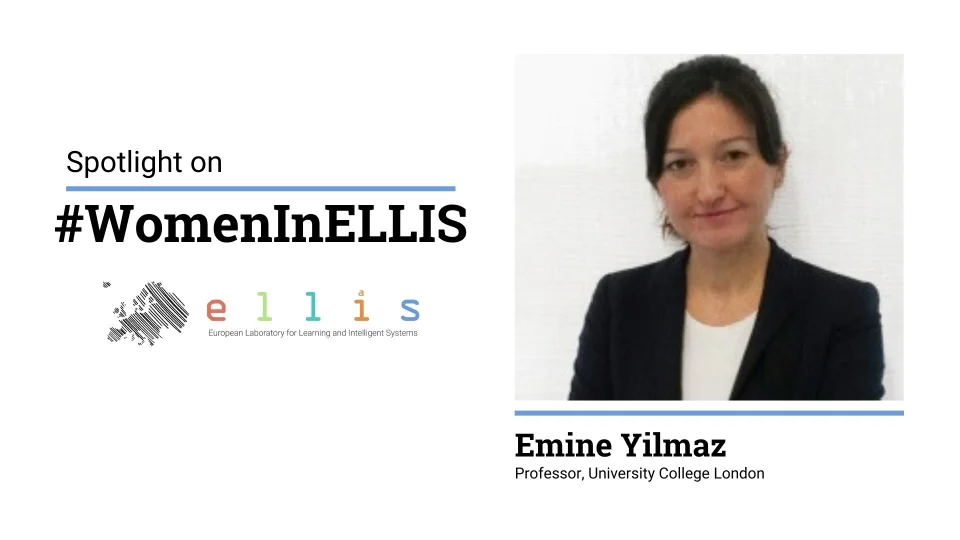 Spotlight on #WomenInELLIS on Emine Yilmaz, Professor at University College London with a photo of Emine