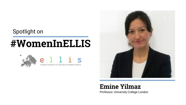 Spotlight on #WomenInELLIS on Emine Yilmaz, Professor at University College London with a photo of Emine