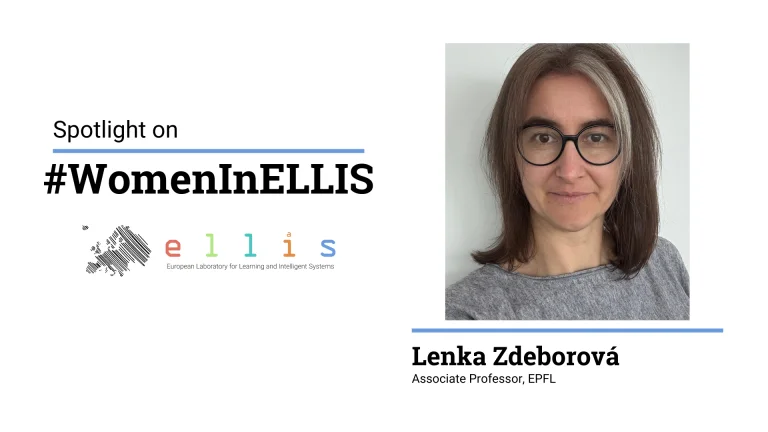 Spotlight on #WomenInELLIS on Lena Zdeborová, Associate Professor at EPFL, with a photo of Lenka