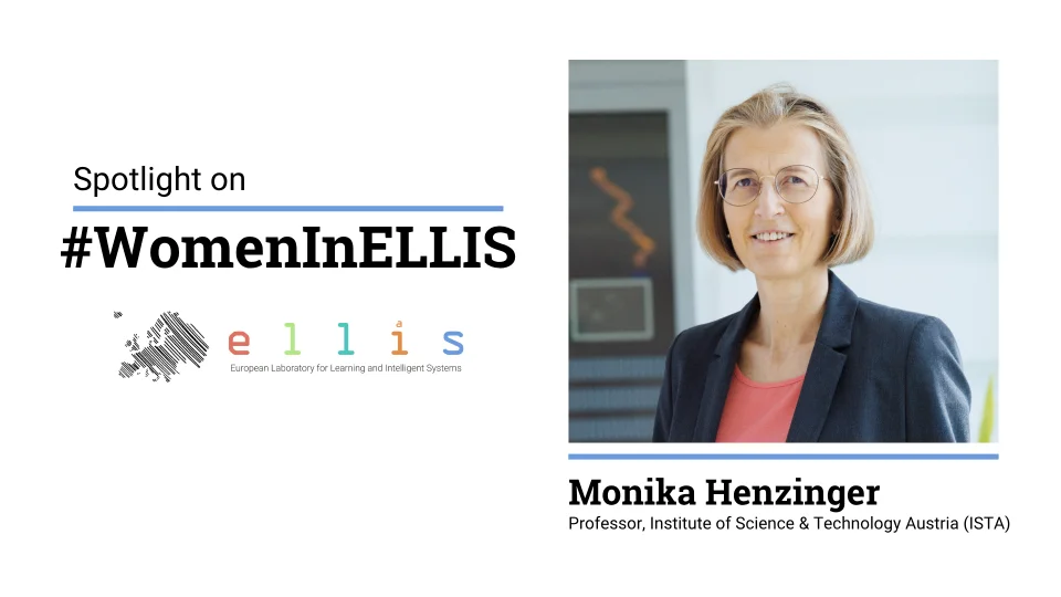 Spotlight on #WomenInELLIS on Monika Henzinger, Professor at Institute of Science & Technology Austria (ISTA) with photo of Monika
