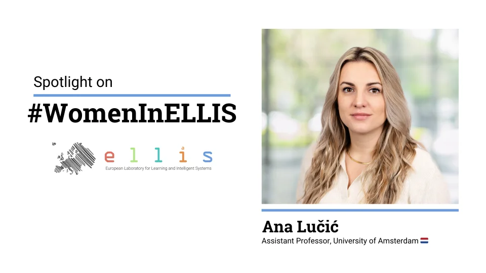 Spotlight on #WomenInELLIS on Ana Lucic, Assistant Professor at University of Amsterdam, with photo of Ana