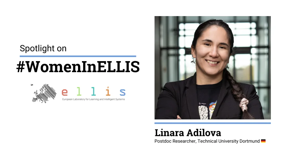 Spotlight on #WomenInELLIS on Linara Adilova, Postdoc Researcher at Technical University Dortmund, with photo of Linara