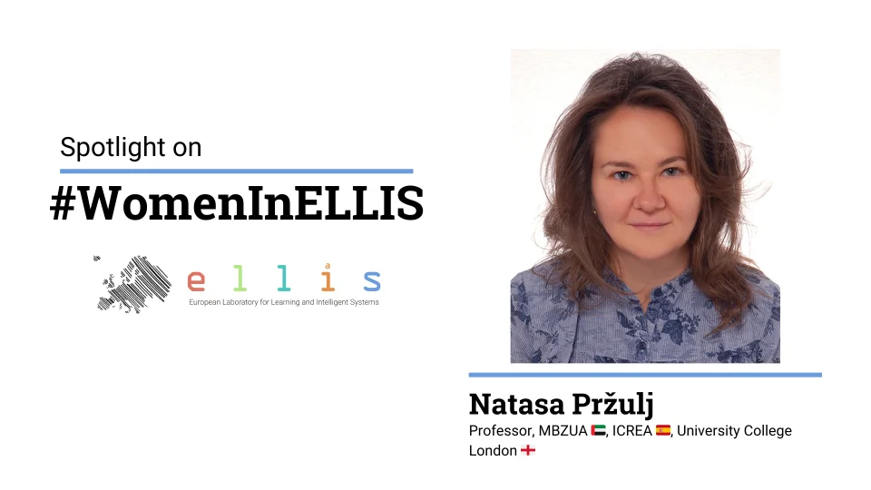 Spotlight on #WomenInELLIS on Natasa Przulj, Professor at MBZUA, ICREA and University College London, with photo of Natasa