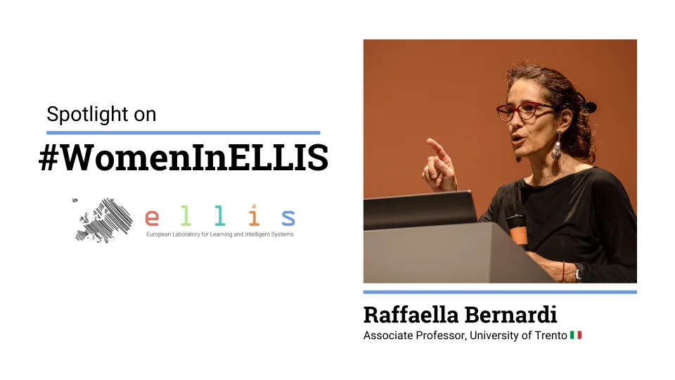 Spotlight on #WomenInELLIS on Raffaella Bernardi, Associate Professor at University of Trento, with photo of Raffaella