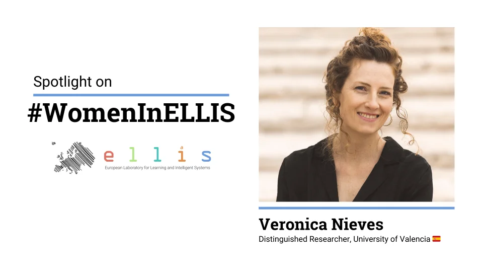 Spotlight on #WomenInELLIS, Veronica Nieves, Distinguished Researcher, University of Valencia, with photo of Veronica
