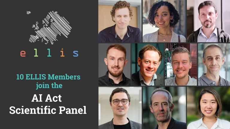 10 ELLIS Researchers Appointed to the European Commission’s AI Act Scientific Panel