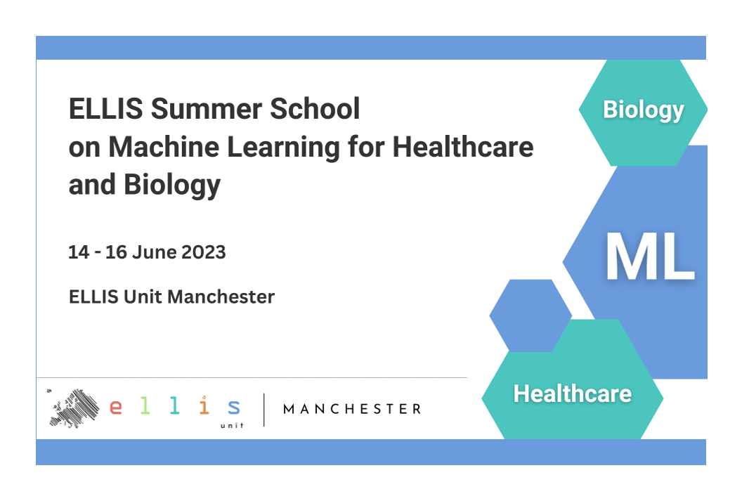 ELLIS Summer School on Machine Learning for Healthcare and Biology