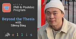 Beyond the Thesis with Zifeng Ding