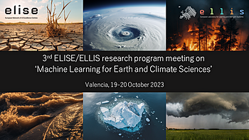 3rd ELISE/ELLIS Research Program Meeting on ‘Machine Learning for Earth and Climate Sciences’ starts in Valencia today